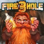 Fire in the Hole 3 Slot